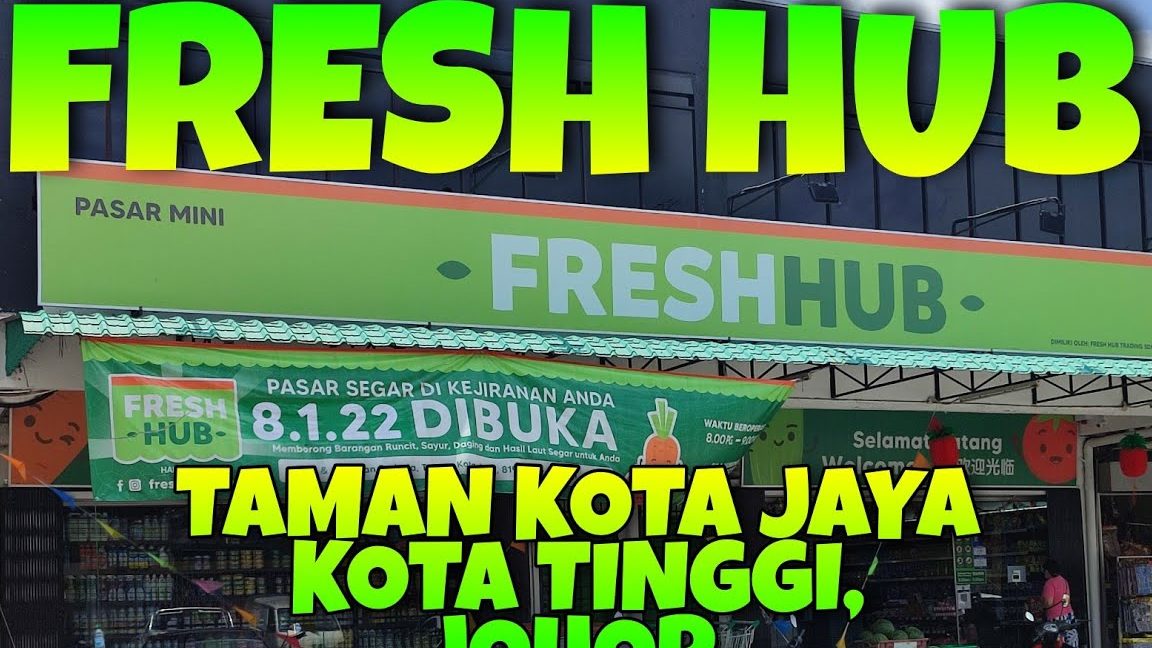 fresh hub kota tinggi