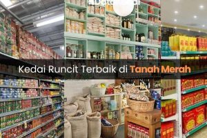 Grocery Store di Tanah Merah, Malaysia: Pilihan Terbaik Untuk Keperluan Harian Anda