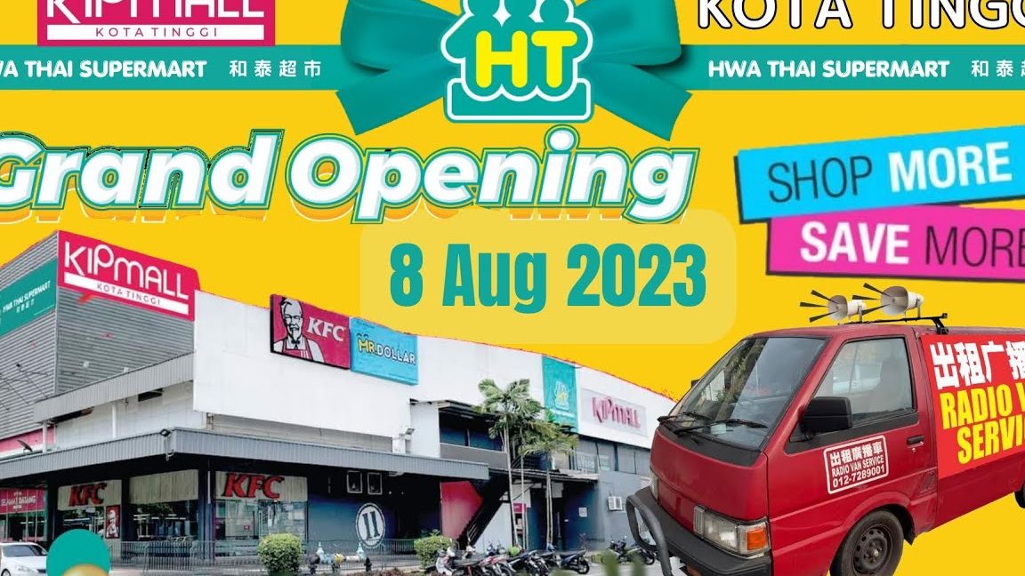 hwa thai supermart kipmall kota tinggi outlet